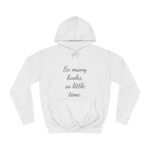 So Many Books Hoodie